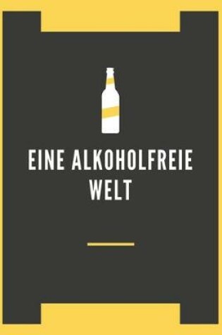 Cover of Eine Alkoholfreie Welt