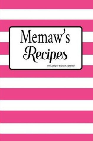 Cover of Memaw's Recipes Pink Stripe Blank Cookbook