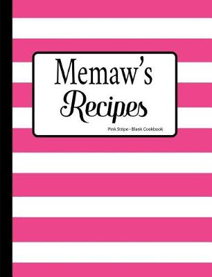 Book cover for Memaw's Recipes Pink Stripe Blank Cookbook