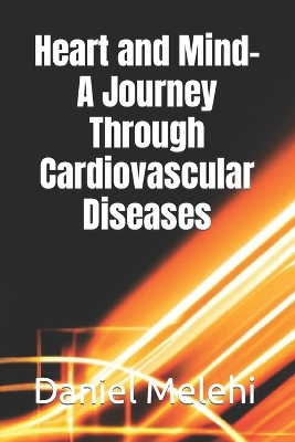 Book cover for Heart and Mind- A Journey Through Cardiovascular Diseases