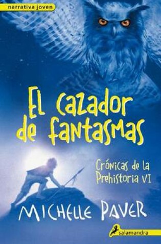 Cover of El Cazador de Fantasmas. Cronicas de la Prehistoria VI