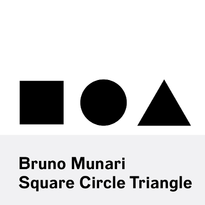 Book cover for Bruno Munari: Square, Circle, Triangle