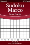 Book cover for Sudoku Marco Impresiones con Letra Grande - Volumen 2 - 276 Puzzles