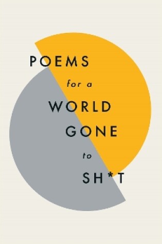 Cover of Poems for a world gone to sh*t