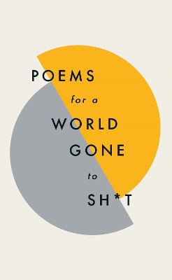 Book cover for Poems for a world gone to sh*t