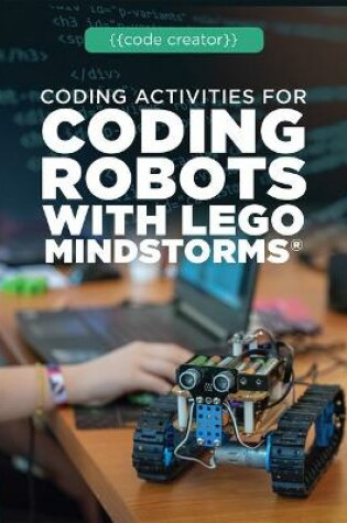 Cover of Coding Activities for Coding Robots with Lego Mindstorms(r)