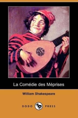 Cover of La Comedie Des Meprises (Dodo Press)