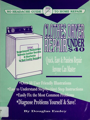 Book cover for Clothes Dryer Repair Under Forty Dollars