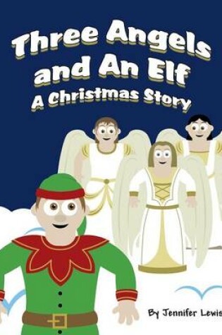 Cover of Three Angels and an Elf