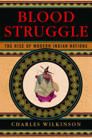 Cover of Blood Struggle: The Rise of Modern Indian Nations