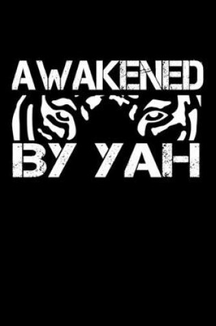 Cover of Awakened By Yah