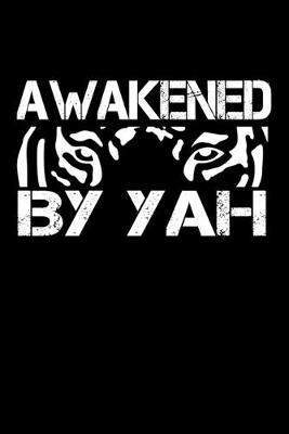 Book cover for Awakened By Yah