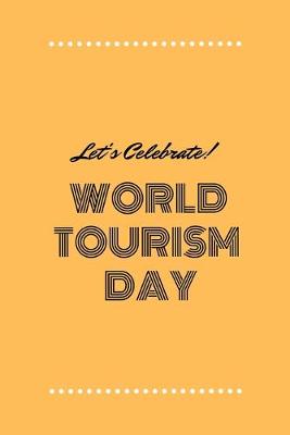 Book cover for Let's celebrate world tourism day