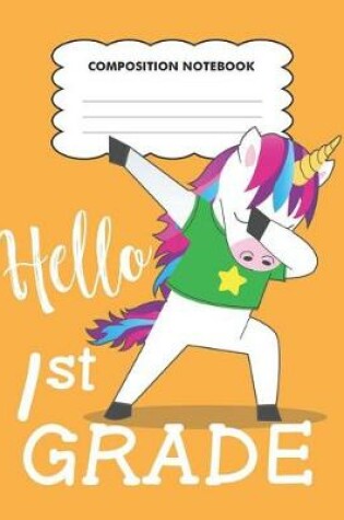 Cover of Hello 1st grade Composition Notebook