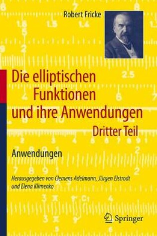 Cover of Die Elliptischen Funktionen Und Ihre Anwendungen