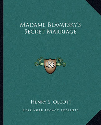 Cover of Madame Blavatsky's Secret Marriage