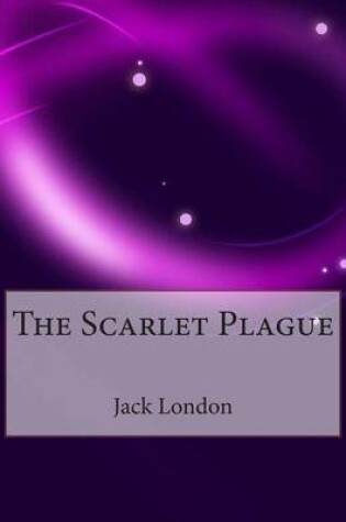 Cover of The Scarlet Plague