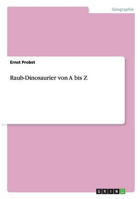 Book cover for Raub-Dinosaurier von A bis Z