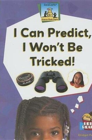 Cover of I Can Predict, I Won't Be Tricked! eBook