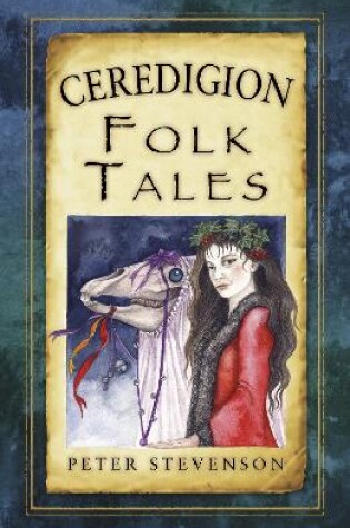 Cover of Ceredigion Folk Tales