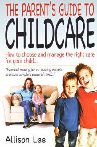 Cover of The Parent's Guide to Childcare
