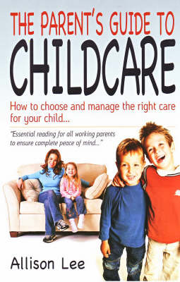 Book cover for The Parent's Guide to Childcare