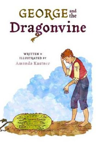 Cover of George and the Dragonvine