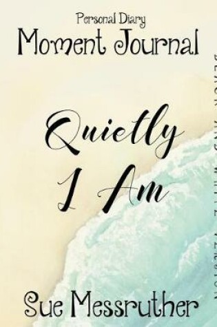 Cover of Quietly I Am in Black and White