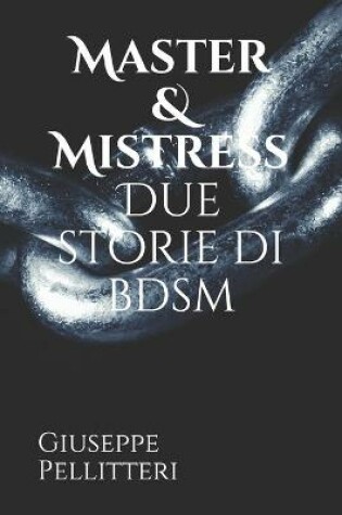 Cover of Master & Mistress Due storie di bdsm