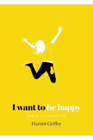 Cover of I Want to be Happy