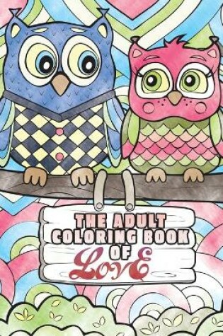 Cover of The Adult Coloring Book of Love