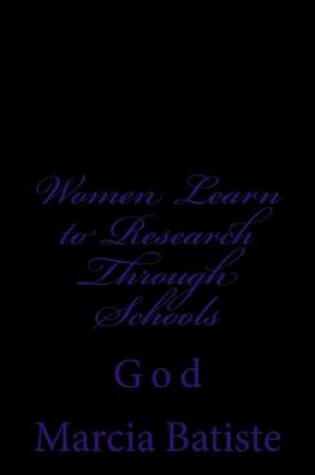 Cover of Women Learn to Research Through Schools