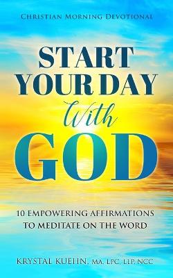 Book cover for Start Your Day with God Christian Morning Devotional