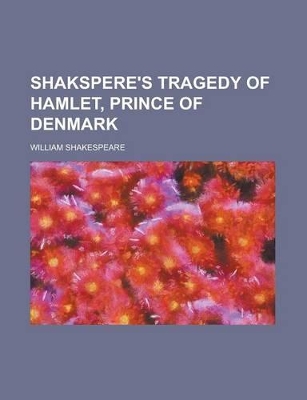 Book cover for Shakspere's Tragedy of Hamlet, Prince of Denmark