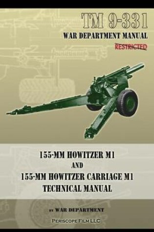 Cover of TM 9-331 155-mm Howitzer M1 and 155-mm Howitzer Carriage M1