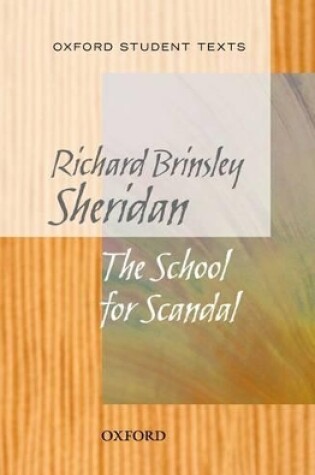 Cover of Oxford Student Texts: Sheridan: School for Scandal