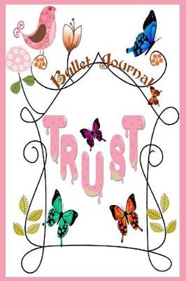 Book cover for Trust Bullet Journal