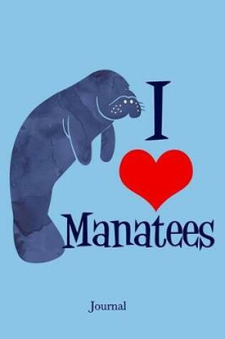 Cover of I Love Manatees Journal