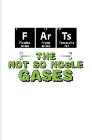 Cover of F Ar Ts The Not So Noble Gases