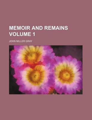 Book cover for Memoir and Remains Volume 1