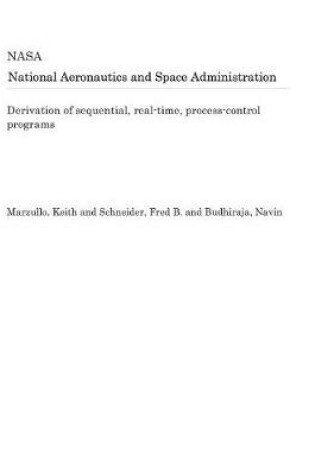 Cover of Derivation of Sequential, Real-Time, Process-Control Programs