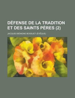 Book cover for Defense de La Tradition Et Des Saints Peres (2 )