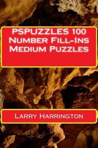 Cover of PSPUZZLES 100 Number Fill-Ins Medium Puzzles