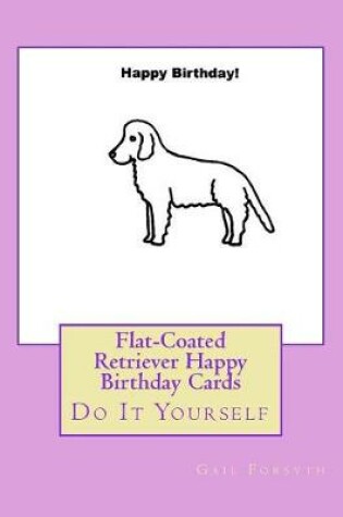 Cover of Flat-Coated Retriever Happy Birthday Cards