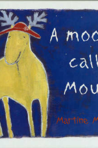Cover of A Moose Called Mouse