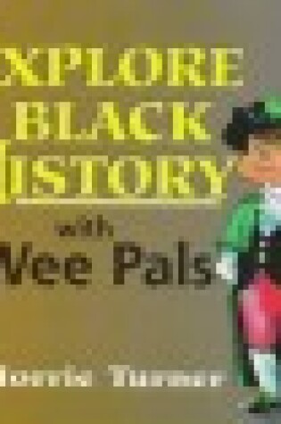 Cover of Explore Black History with "Wee Pals"