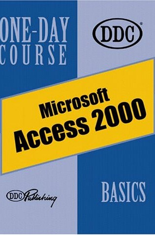 Cover of Access 2000 Basics One Day Course
