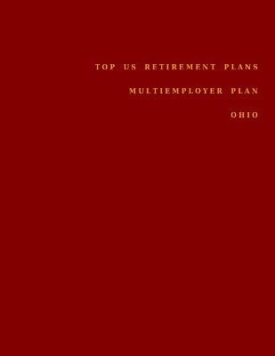 Book cover for Top US Retirement Plans - Multiemployer Plan - Ohio