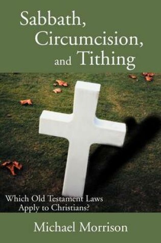 Cover of Sabbath, Circumcision, and Tithing