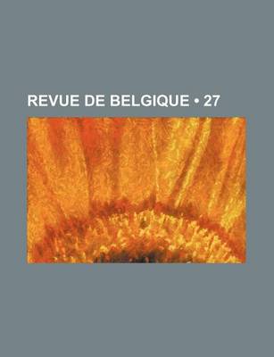 Book cover for Revue de Belgique (27)